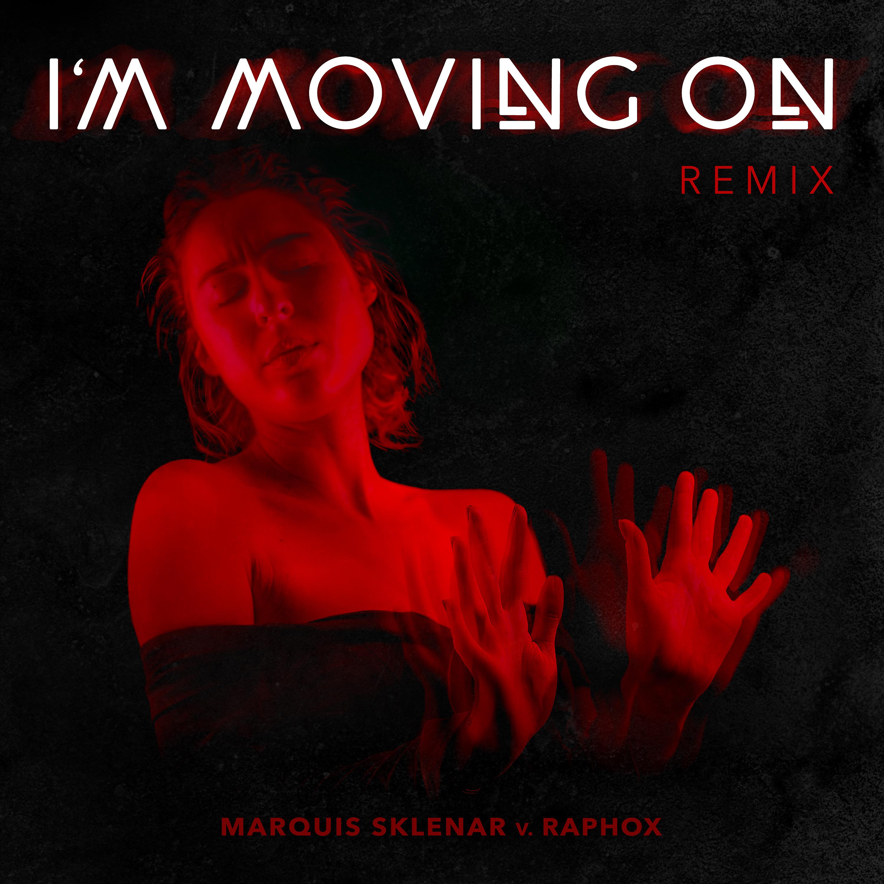 Постер альбома I'm Moving on (Marquis Sklenar V. Raphox)