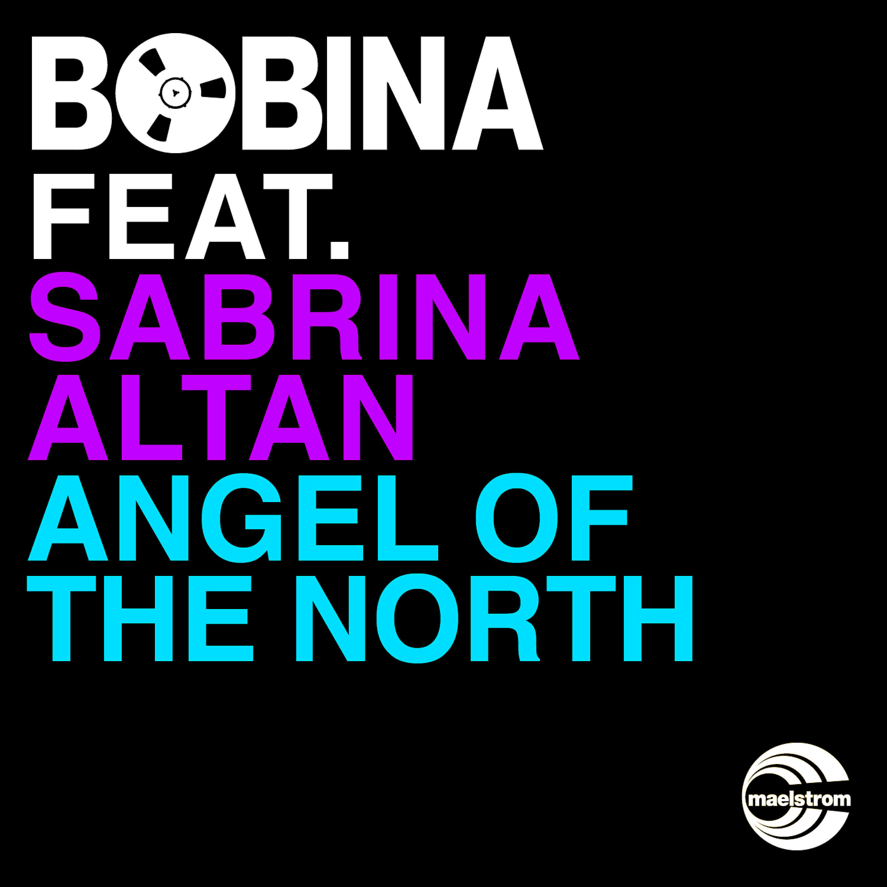 Bobina - Angel of the North (Bobina's Megadrive Mix)