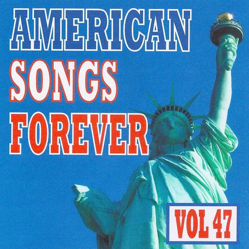 Постер альбома American Songs Forever, Vol. 47