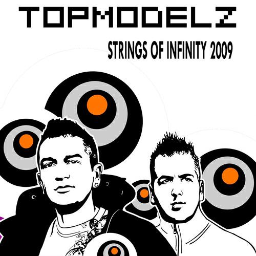 Topmodelz - Strings of Infinity 2009 (DJ Zealot Remix)
