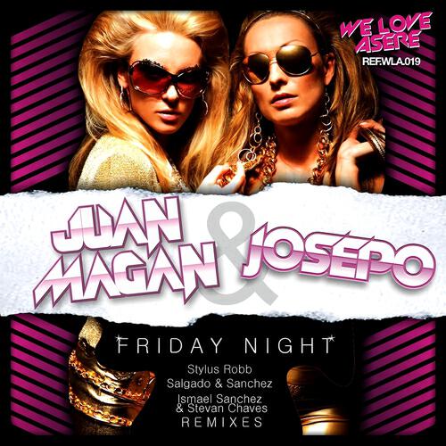 Josepo - Friday Night (Ismael Sanchez & Stevan Chaves Rmx)