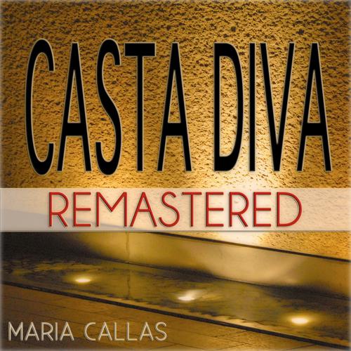 Постер альбома Casta Diva (55 Tracks Remastered)