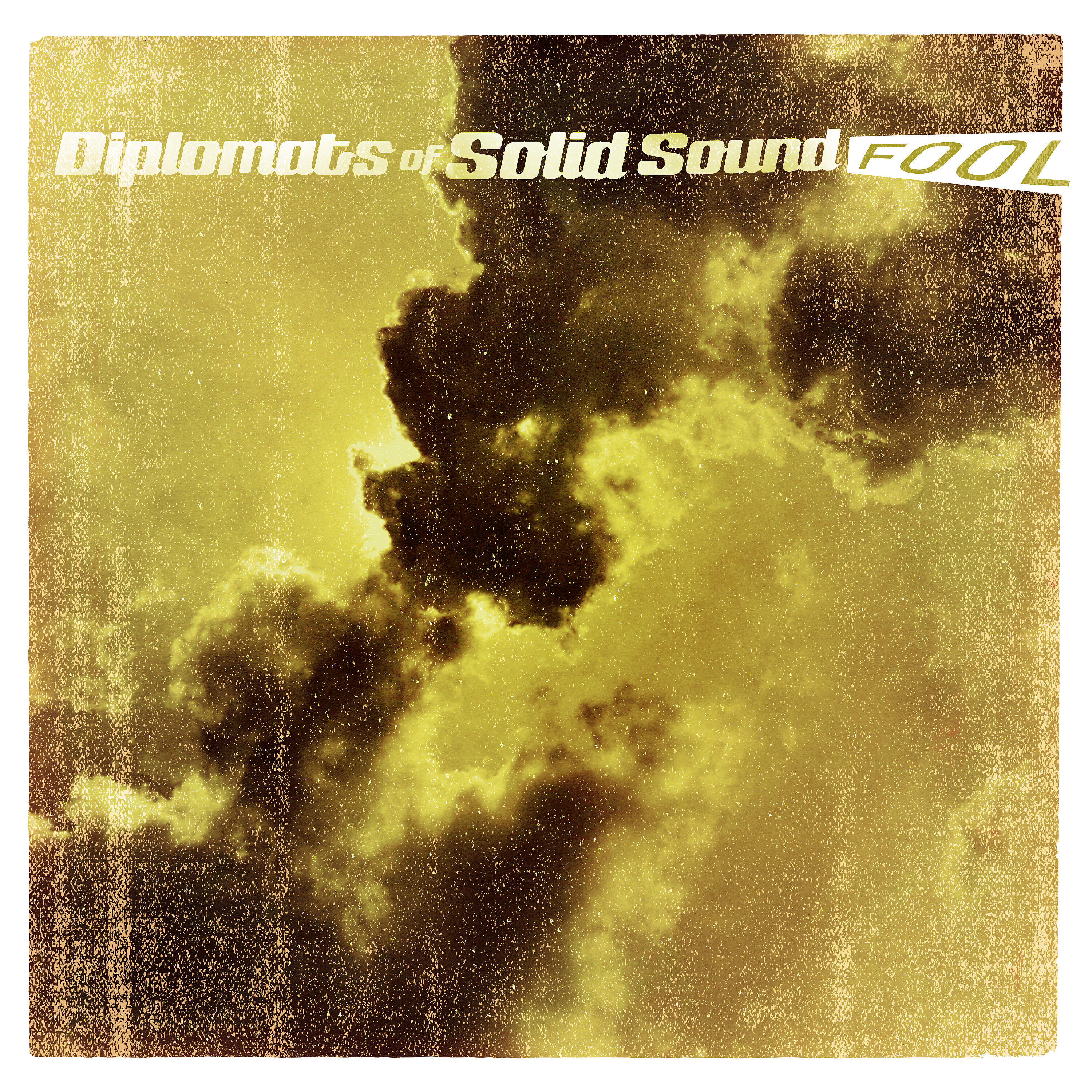 Diplomats of Solid Sound - Fool
