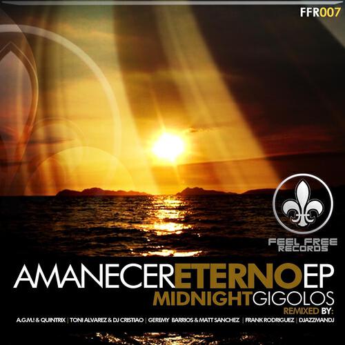 Midnight Gigolos - Amanecer Eterno (A.g.m.! & Quintrix Remix)