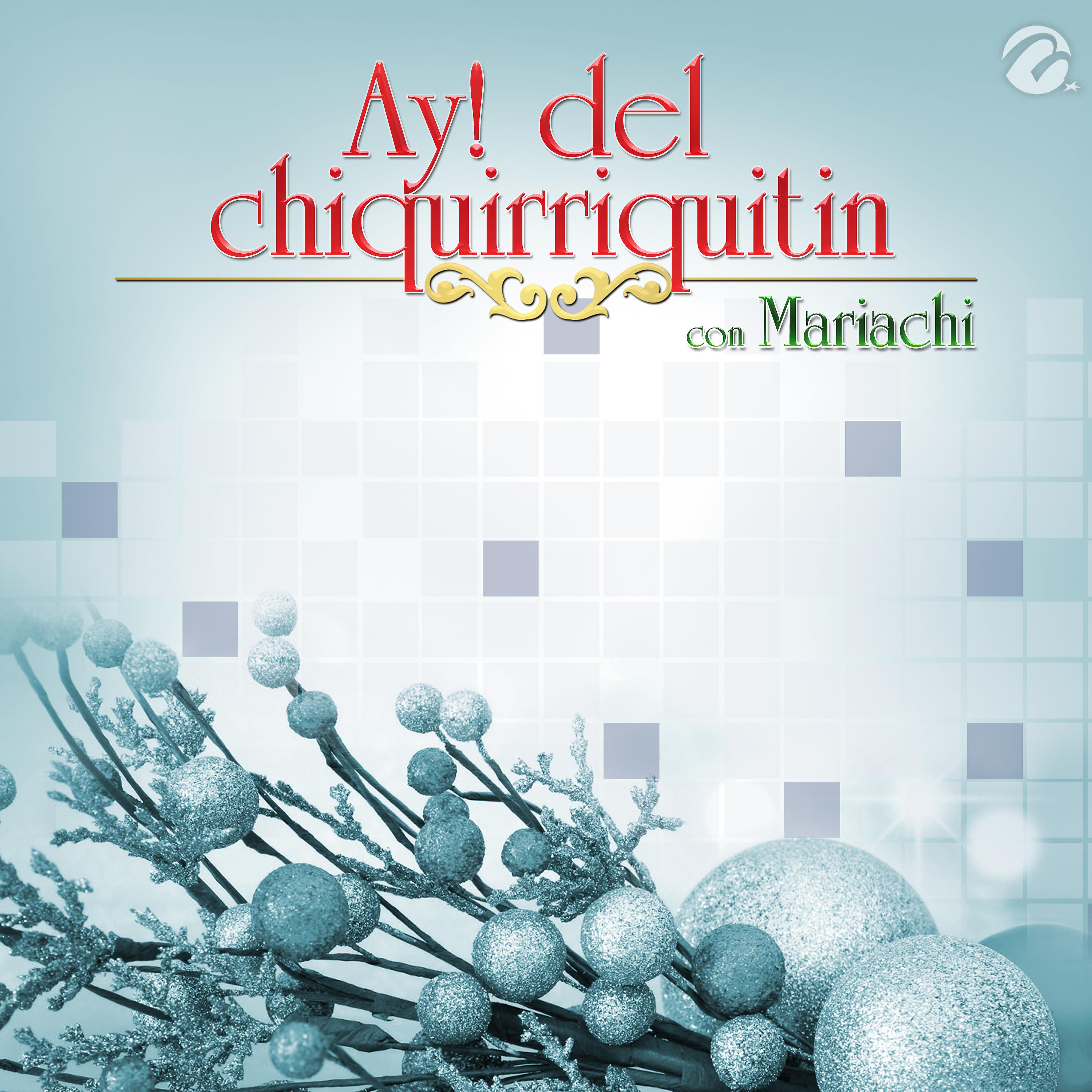 Постер альбома Ay! Del Chiquirriquitin