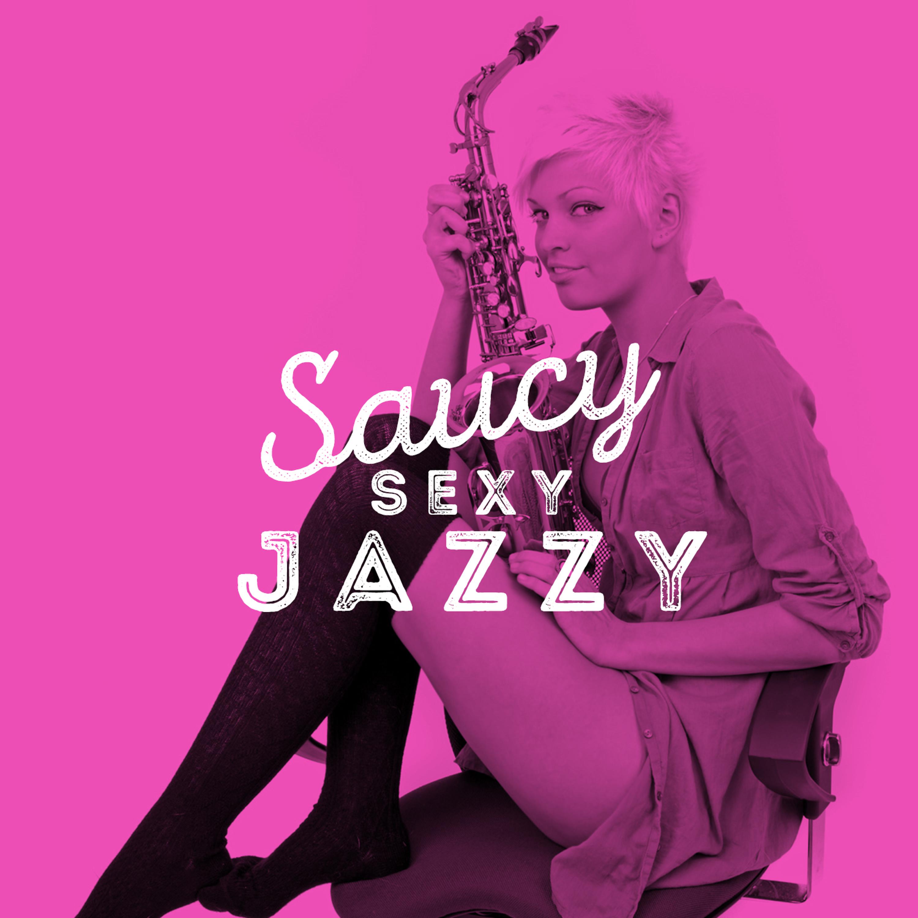 Постер альбома Saucy Sexy Jazzy