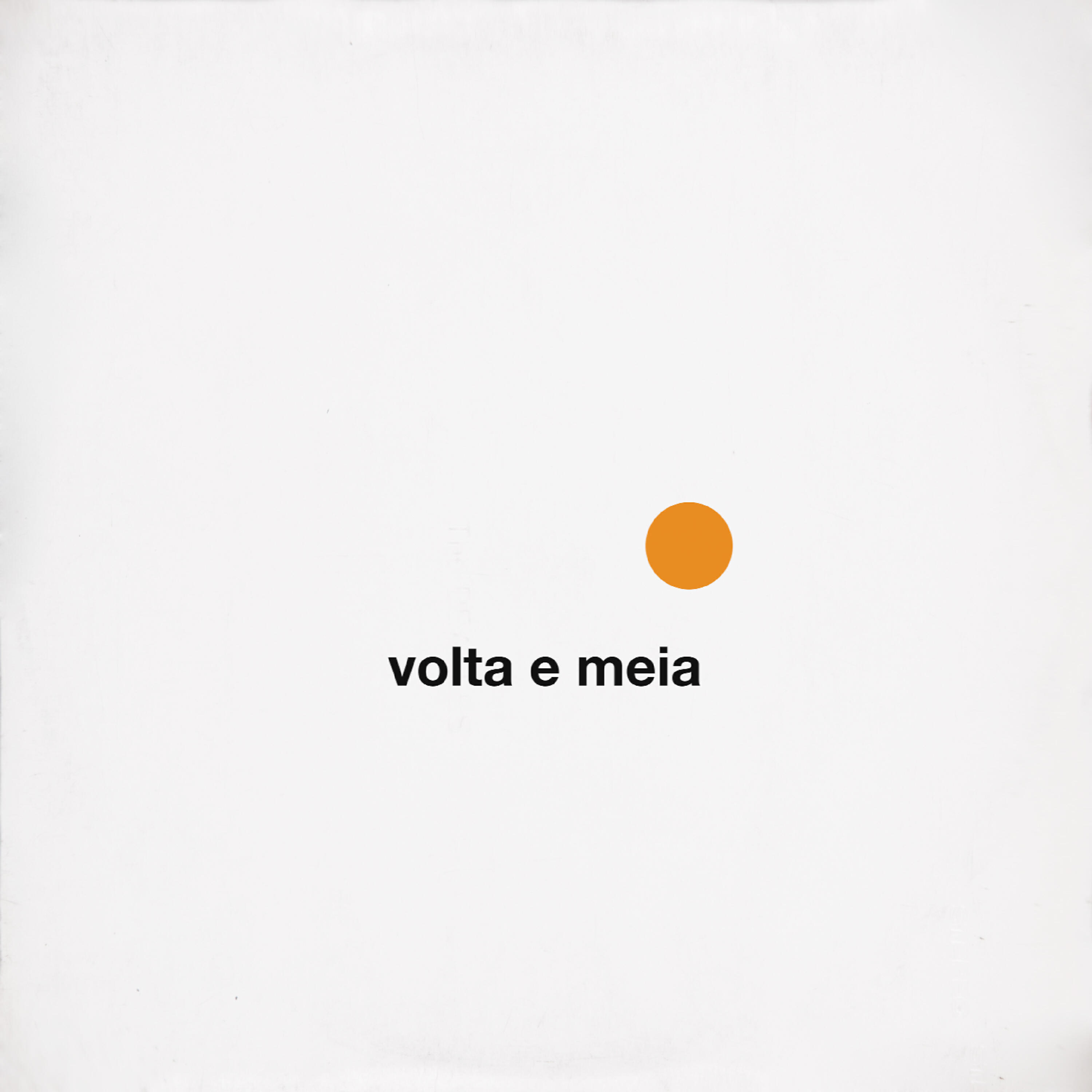 O Terno - Volta e Meia