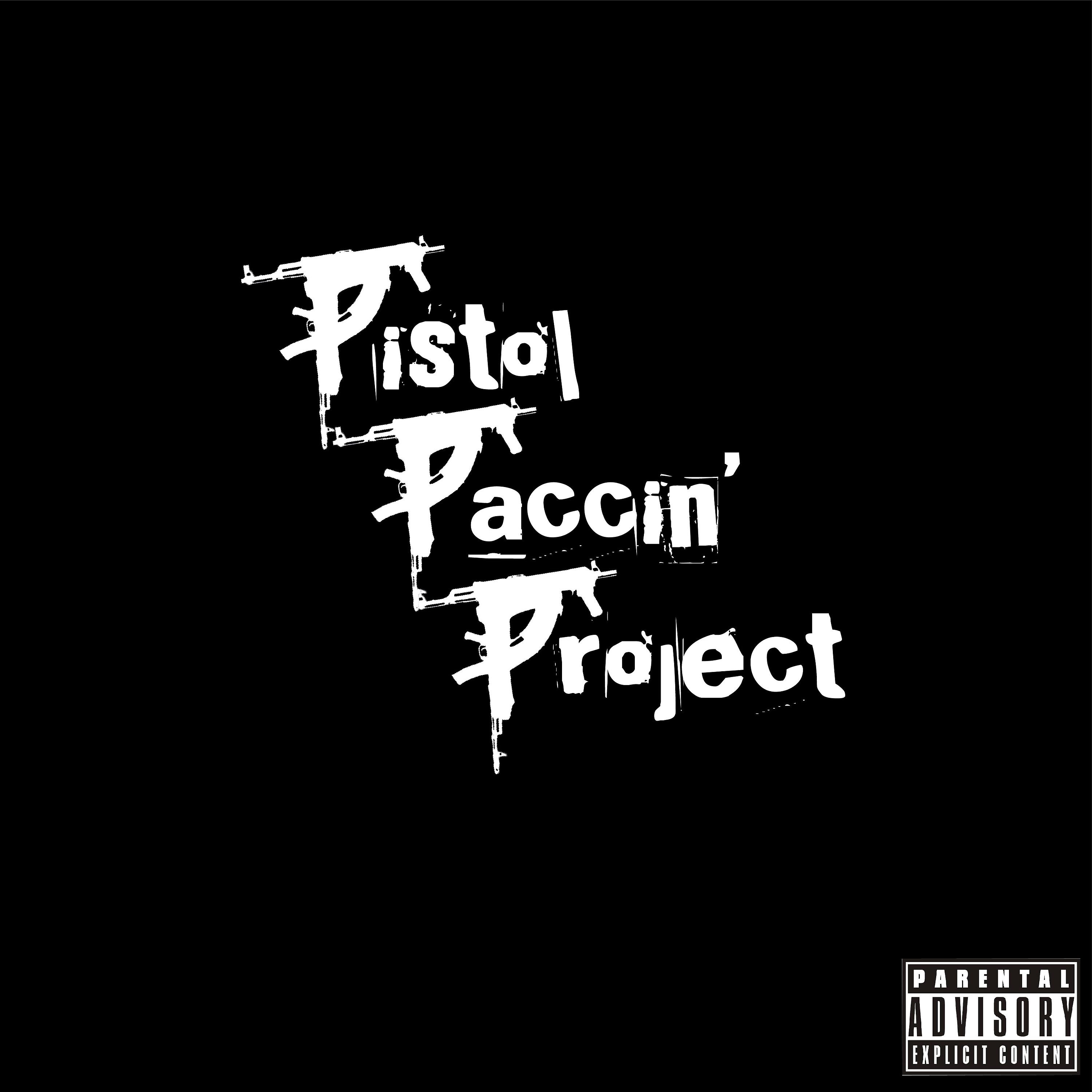 Постер альбома Pistol Paccin Project