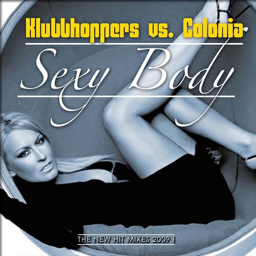 Klubbhoppers - Sexy Body (DJ E-MaxX Remix)