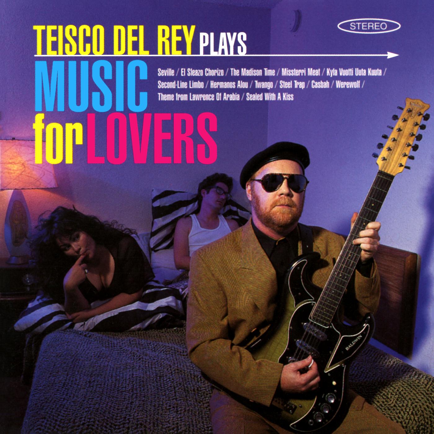 Постер альбома Teisco Del Rey Plays Music For Lovers