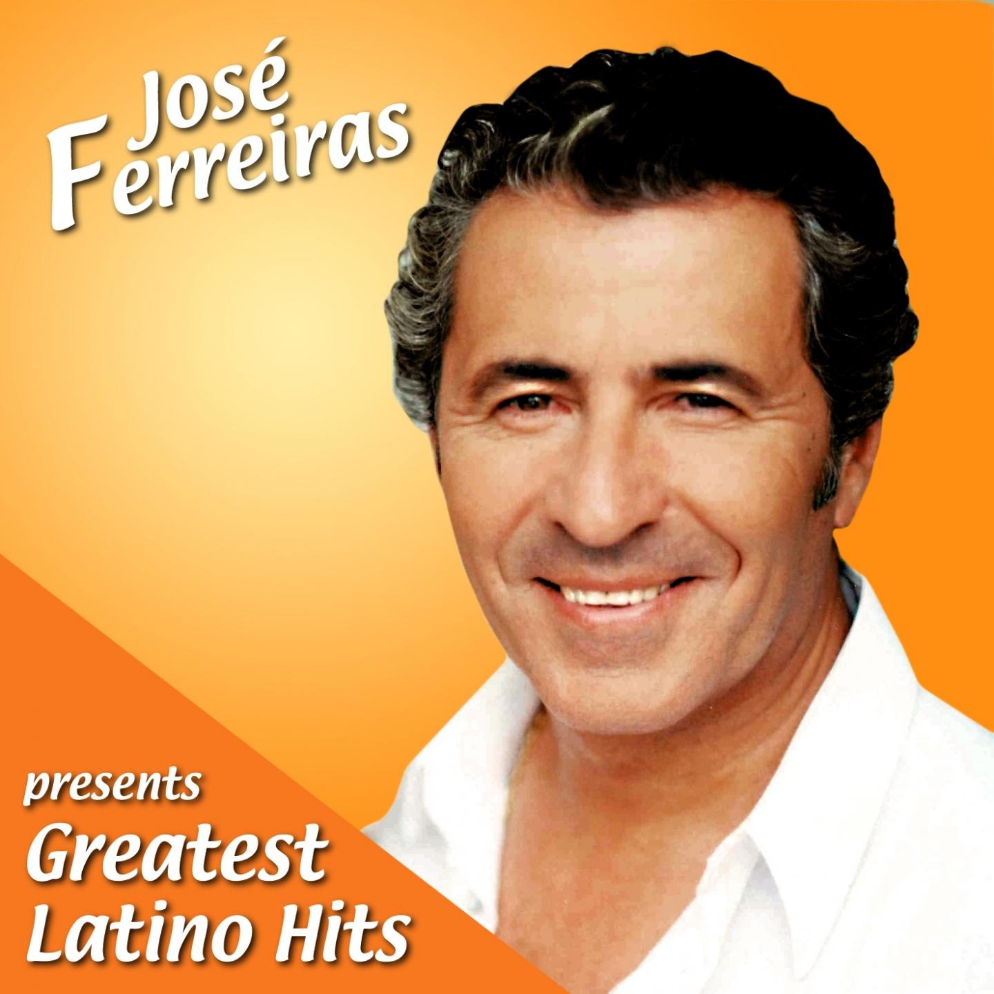 Постер альбома José Ferreiras pres. Greatest Latino Hits