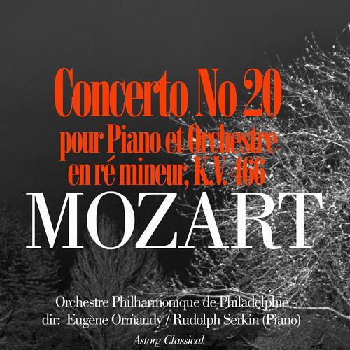 Постер альбома Mozart: Concerto No. 20 pour Piano et Orchestre en ré mineur, K.V. 466