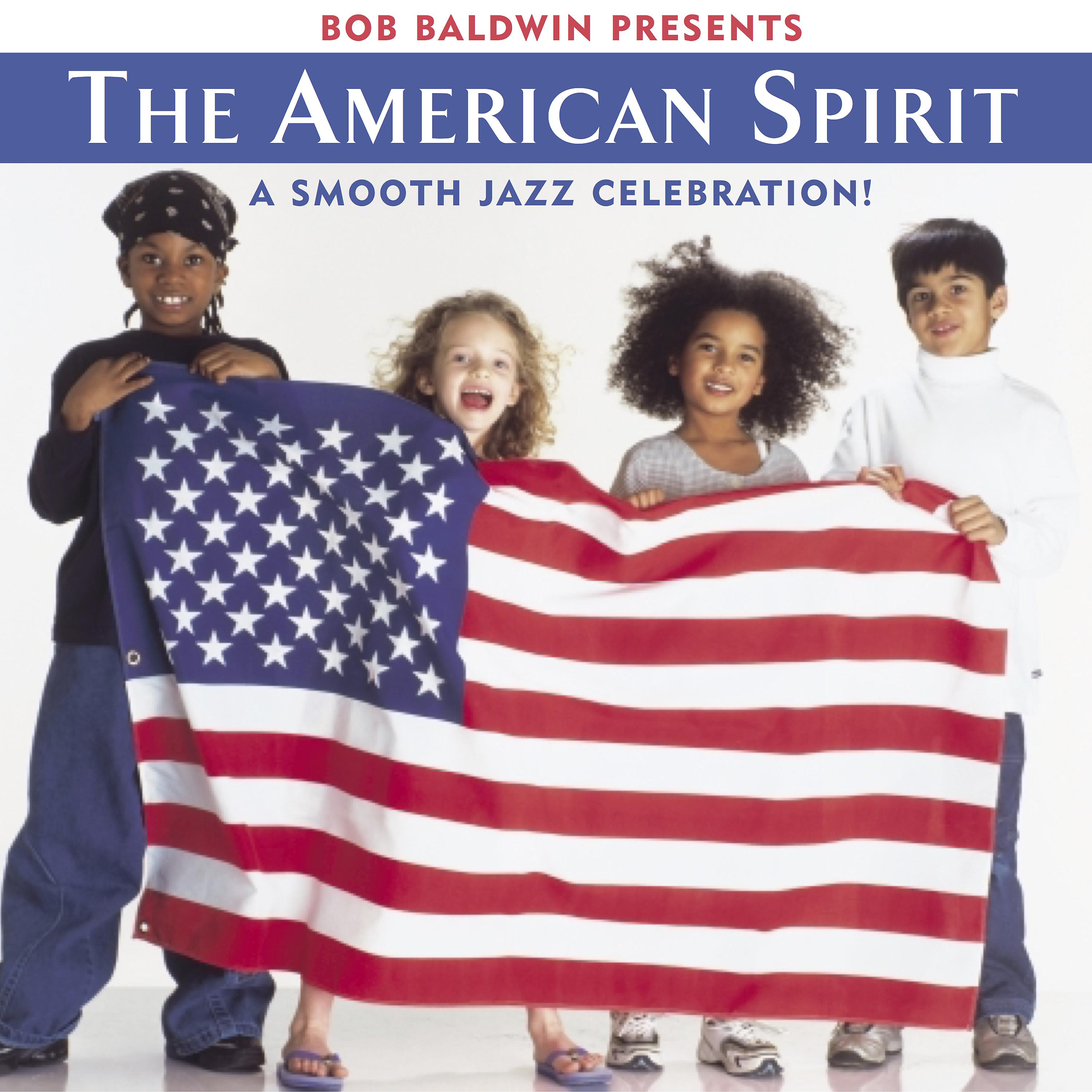 Постер альбома Bob Baldwin Presents the American Spirit
