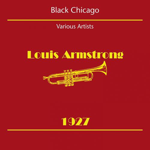 Постер альбома Black Chicago (Louis Armstrong 1927)