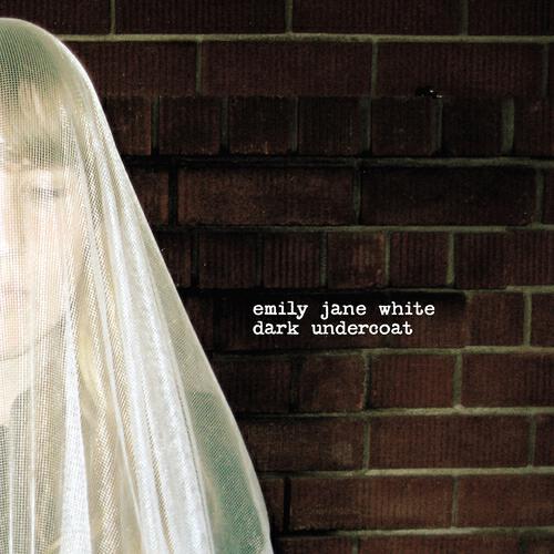 Emily Jane White - Wild Tigers I Have Known
