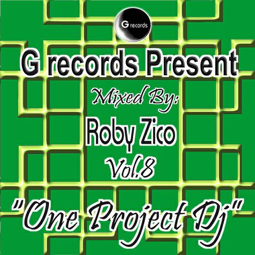 Roby Zico - One Project DJ Mixed By Roby Zico (Pt. 8)