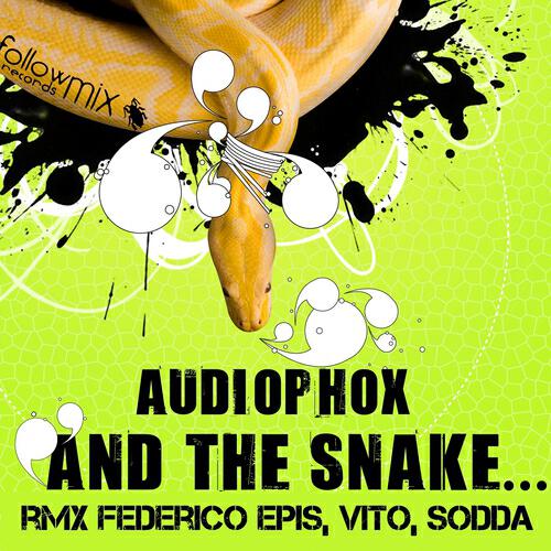 Audiophox - And The Snake... (Federico Epis Remix)