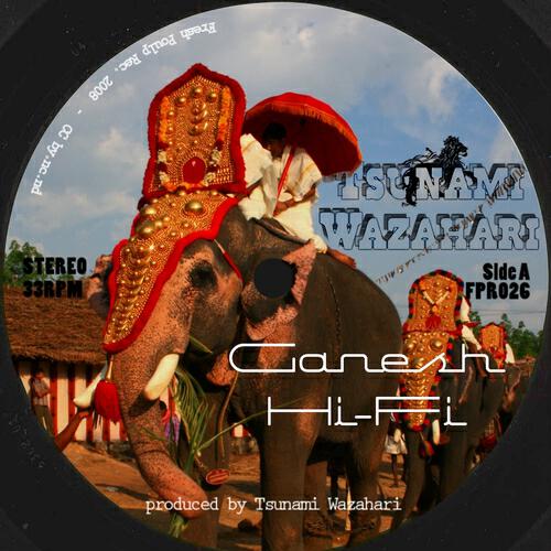Tsunami Wazahari - Ganesh Hi-Fi (Remix by  Eggbox rmx)