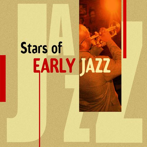 Постер альбома Stars of Early Jazz