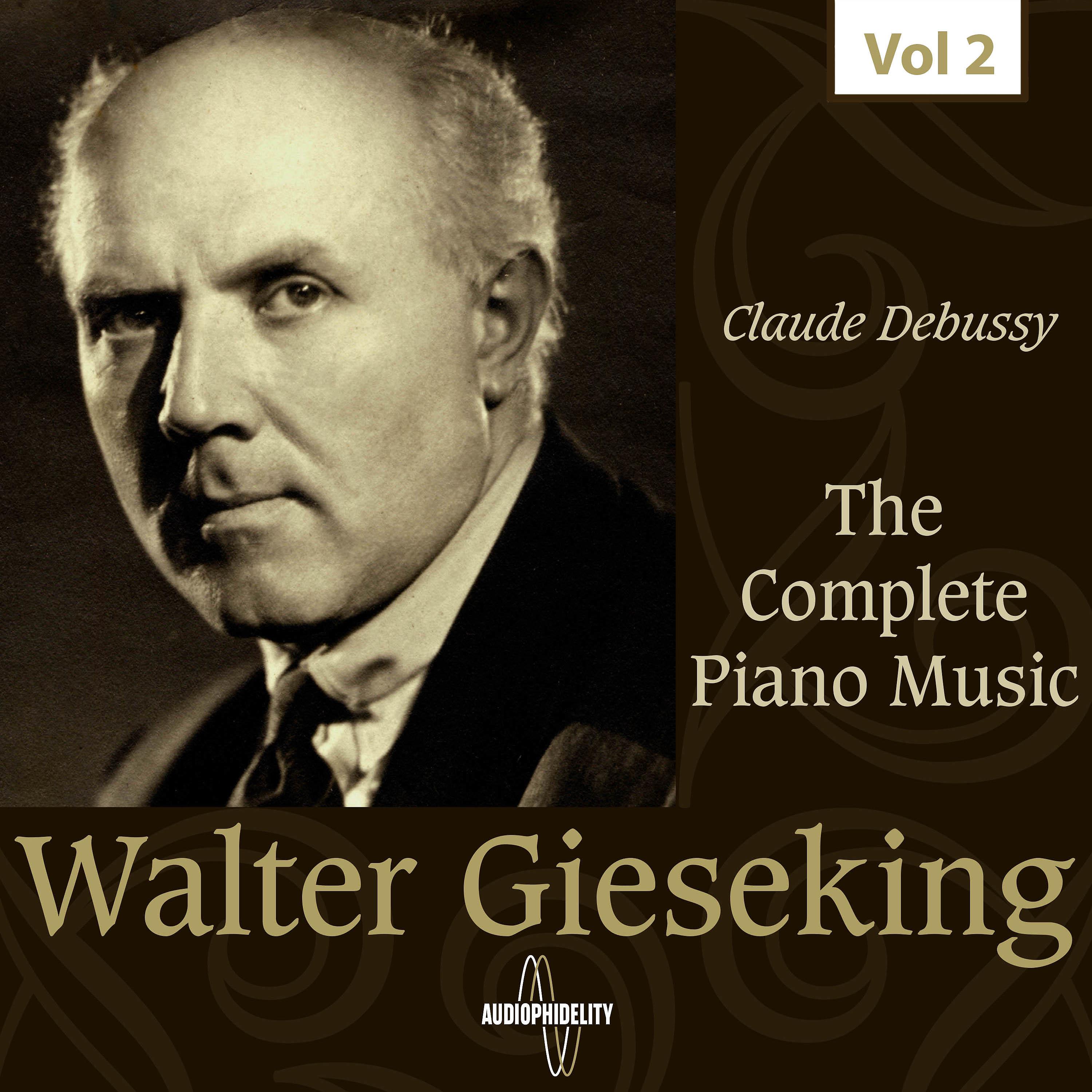 Постер альбома The Complete Piano Music - Walter Gieseking, Vol. 2