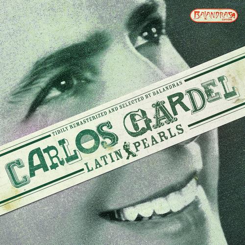 Постер альбома Latin Pearls, Vol. 1: Carlos Gardel