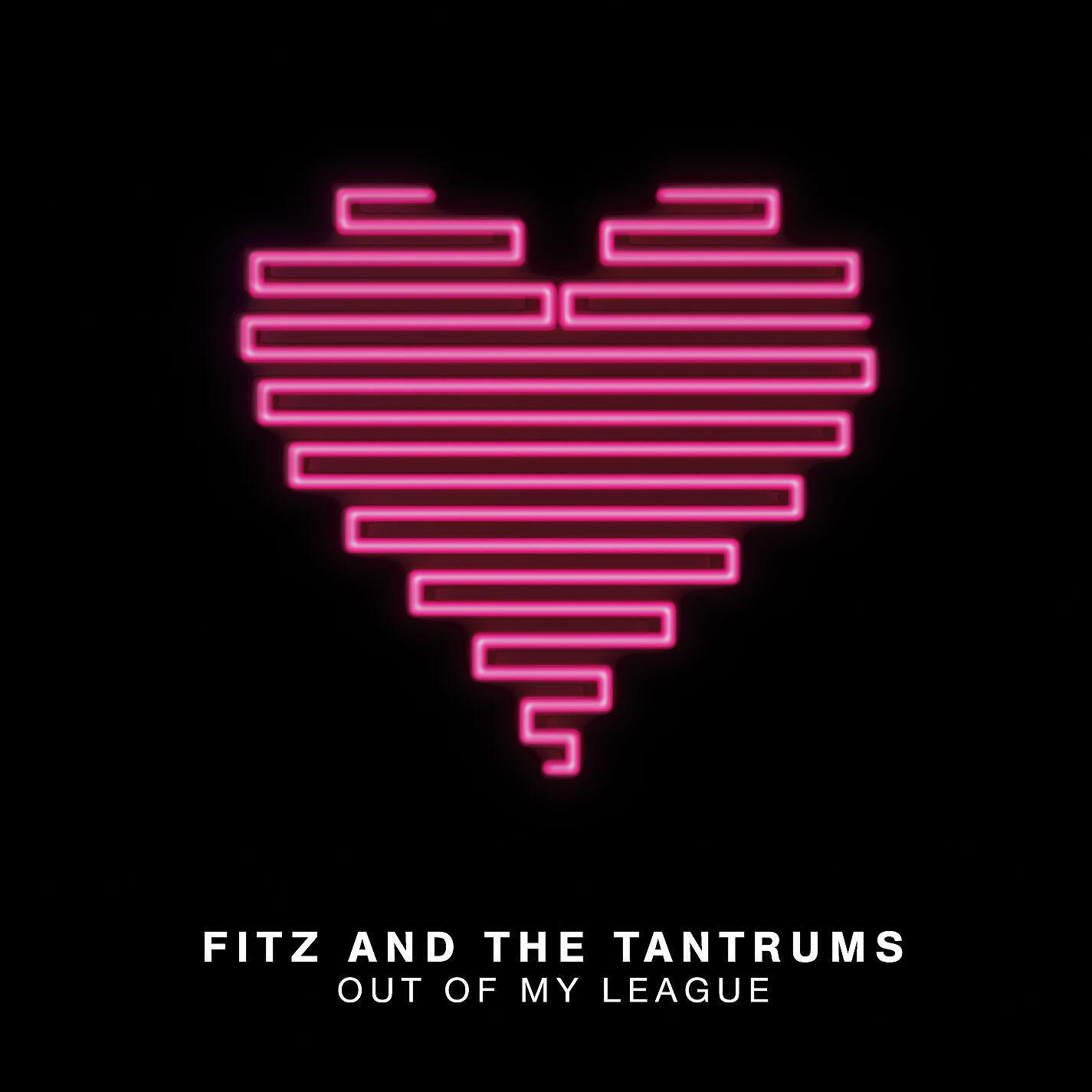 Песня out of my league fitz. Обложка out of my League Fitz the Tantrums. Out of my League. Out of my League Fitz. Out of my League - Fitz and the Tantrums альбом.