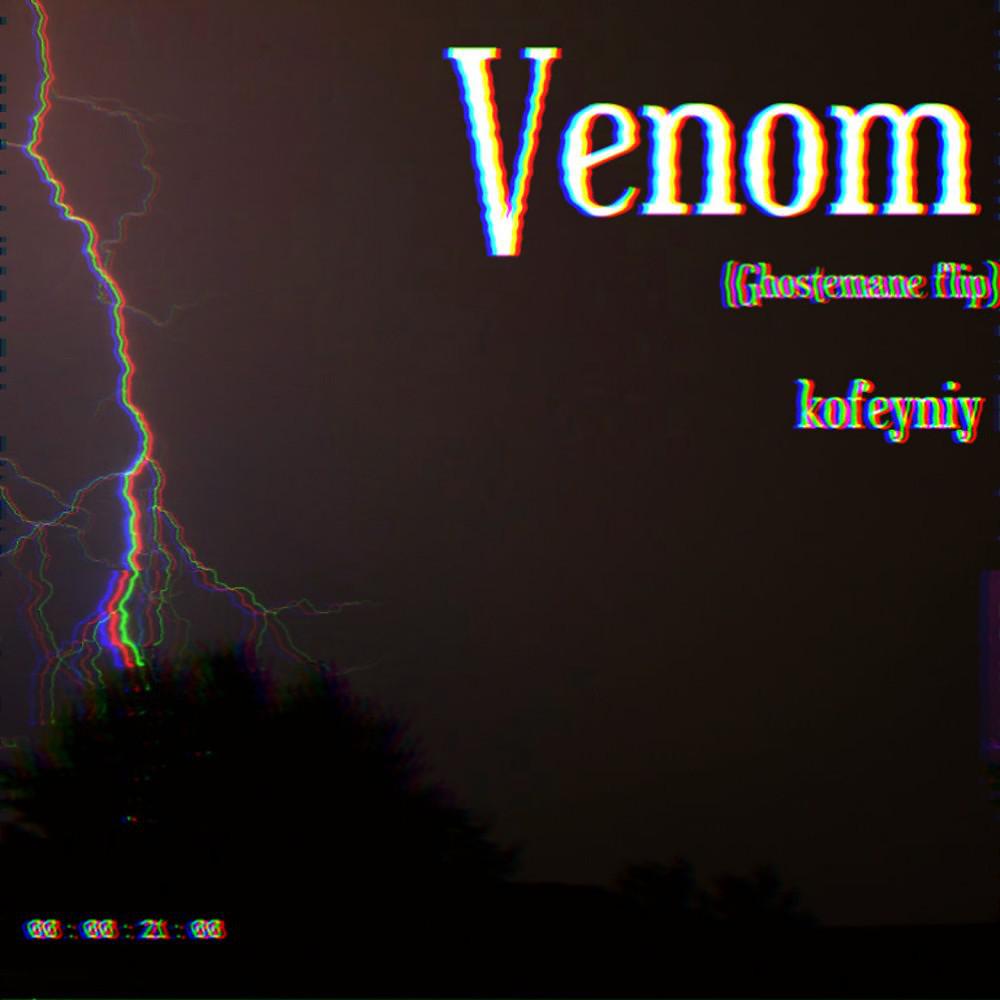 Постер альбома Venom (Ghostemane Flip)