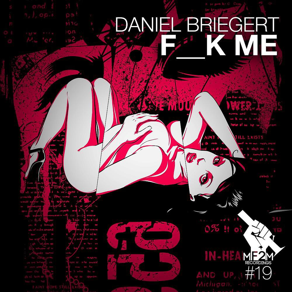 Daniel Briegert - F__K Me
