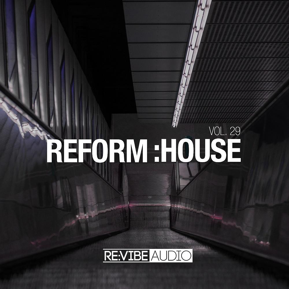 Постер альбома Reform:House, Vol. 29