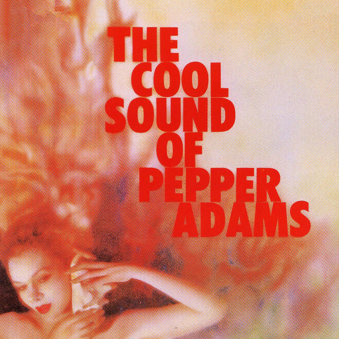 Постер альбома The Cool Sounds Of Pepper Adams
