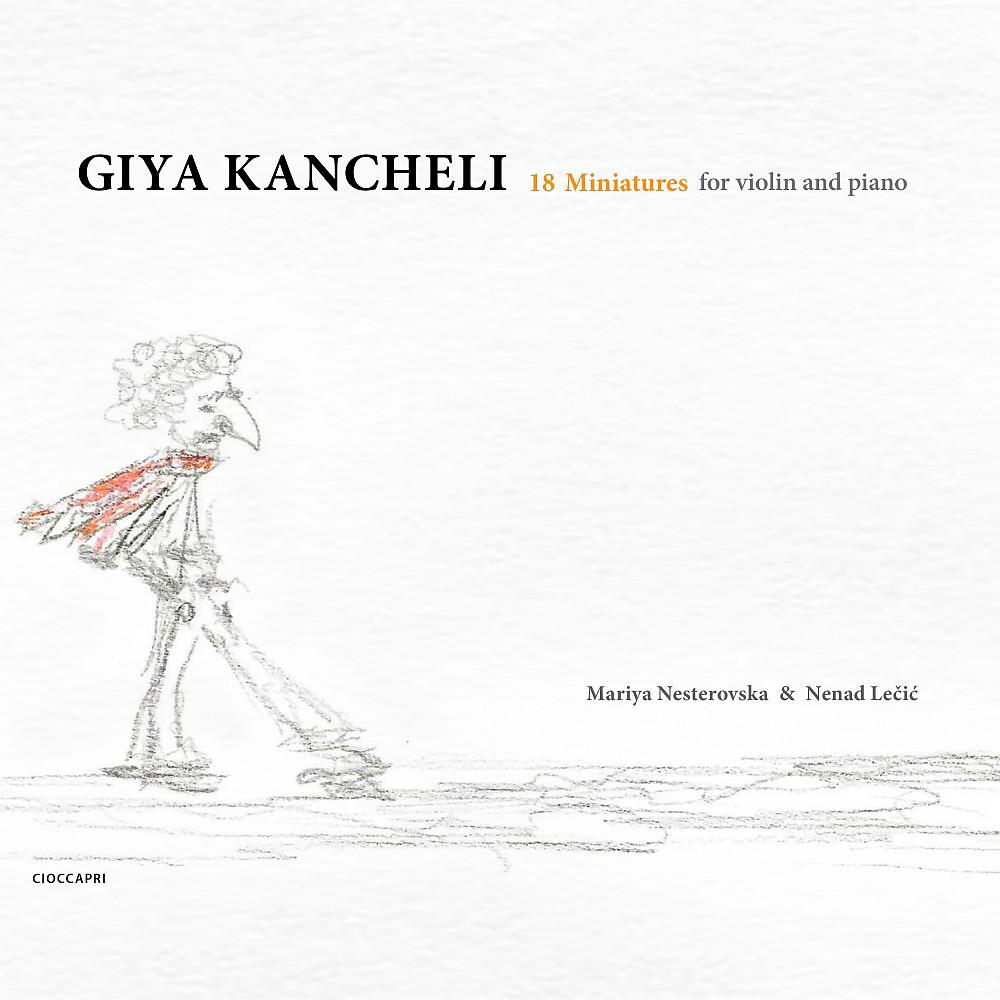 Постер альбома Giya Kancheli: 18 Miniatures for Violin and Piano
