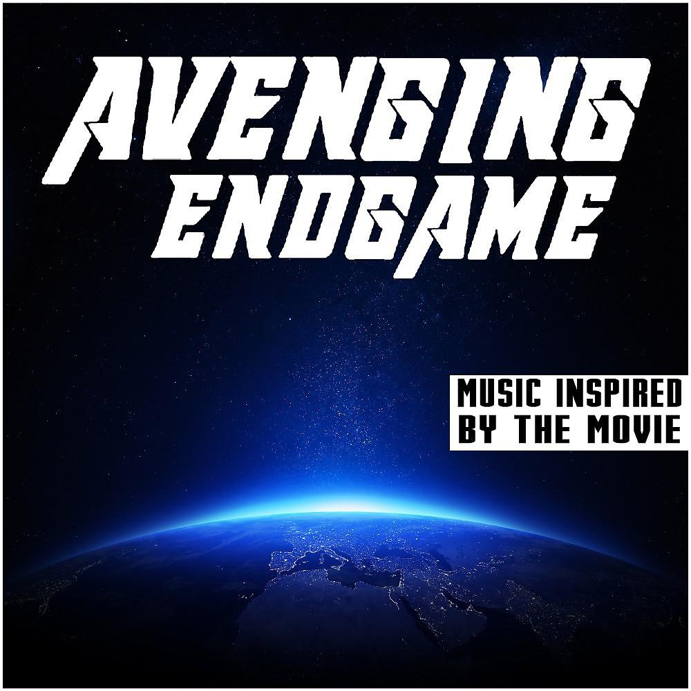 Постер альбома Avenging Endgame (Music Inspired by the Movie)