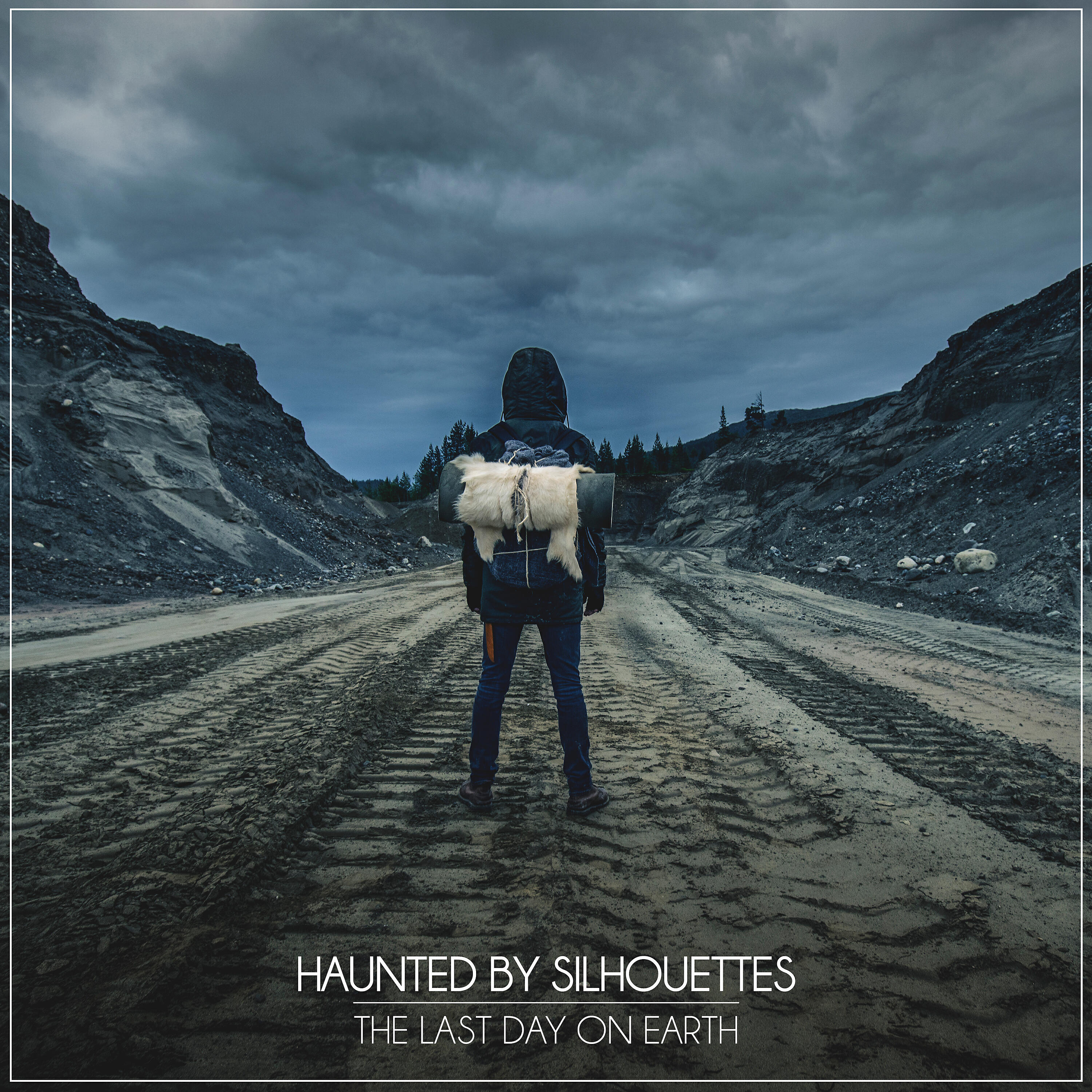 Haunted By Silhouettes - The Last Day on Earth