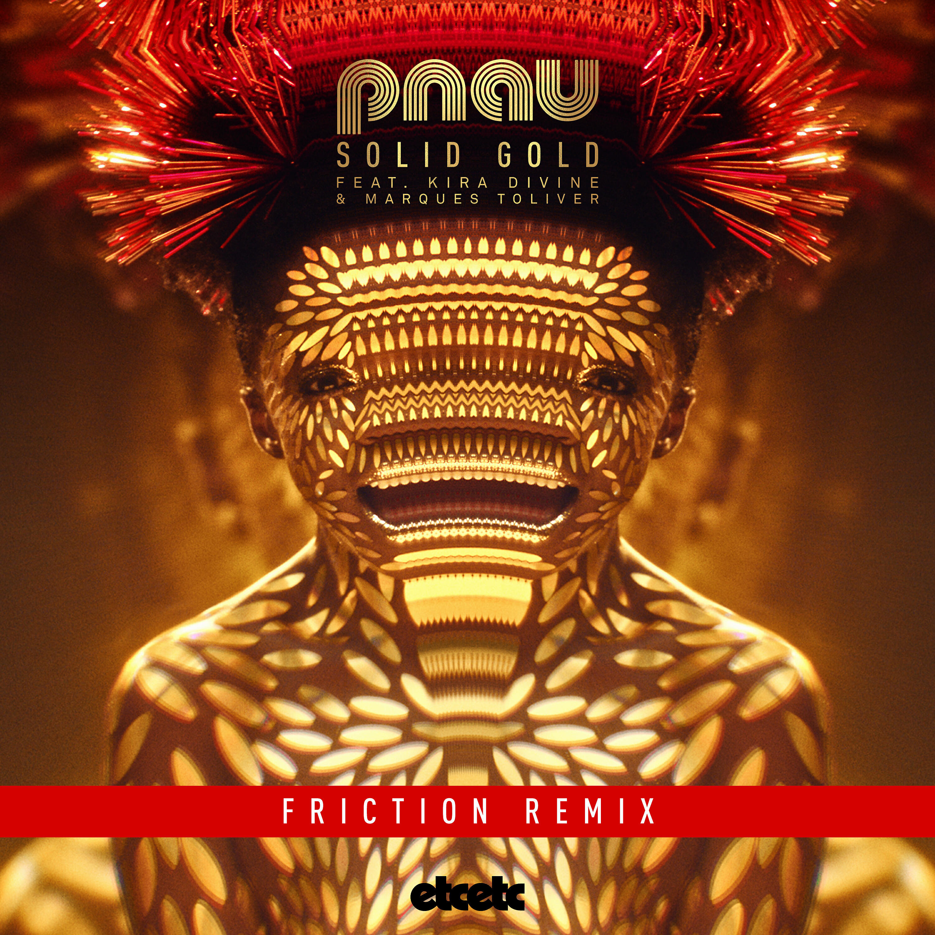 PNAU - Solid Gold (Friction Remix)