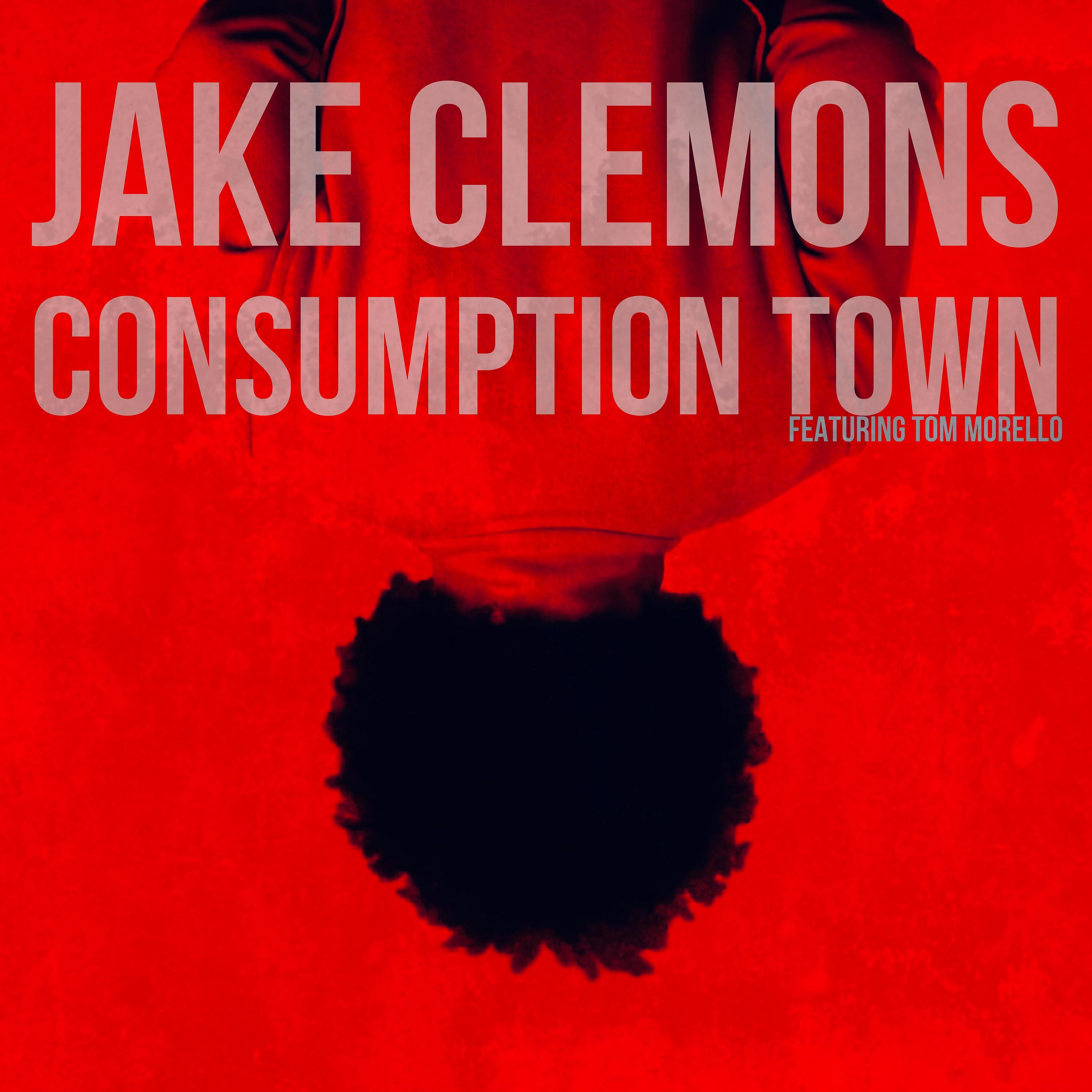 Постер альбома Consumption Town (feat. Tom Morello)