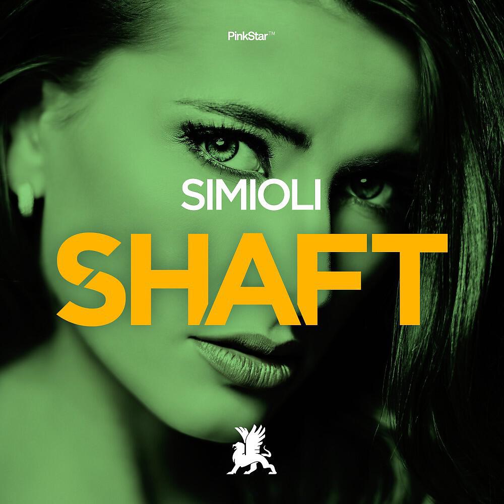 SIMIOLI - Shaft (Original Club Mix)
