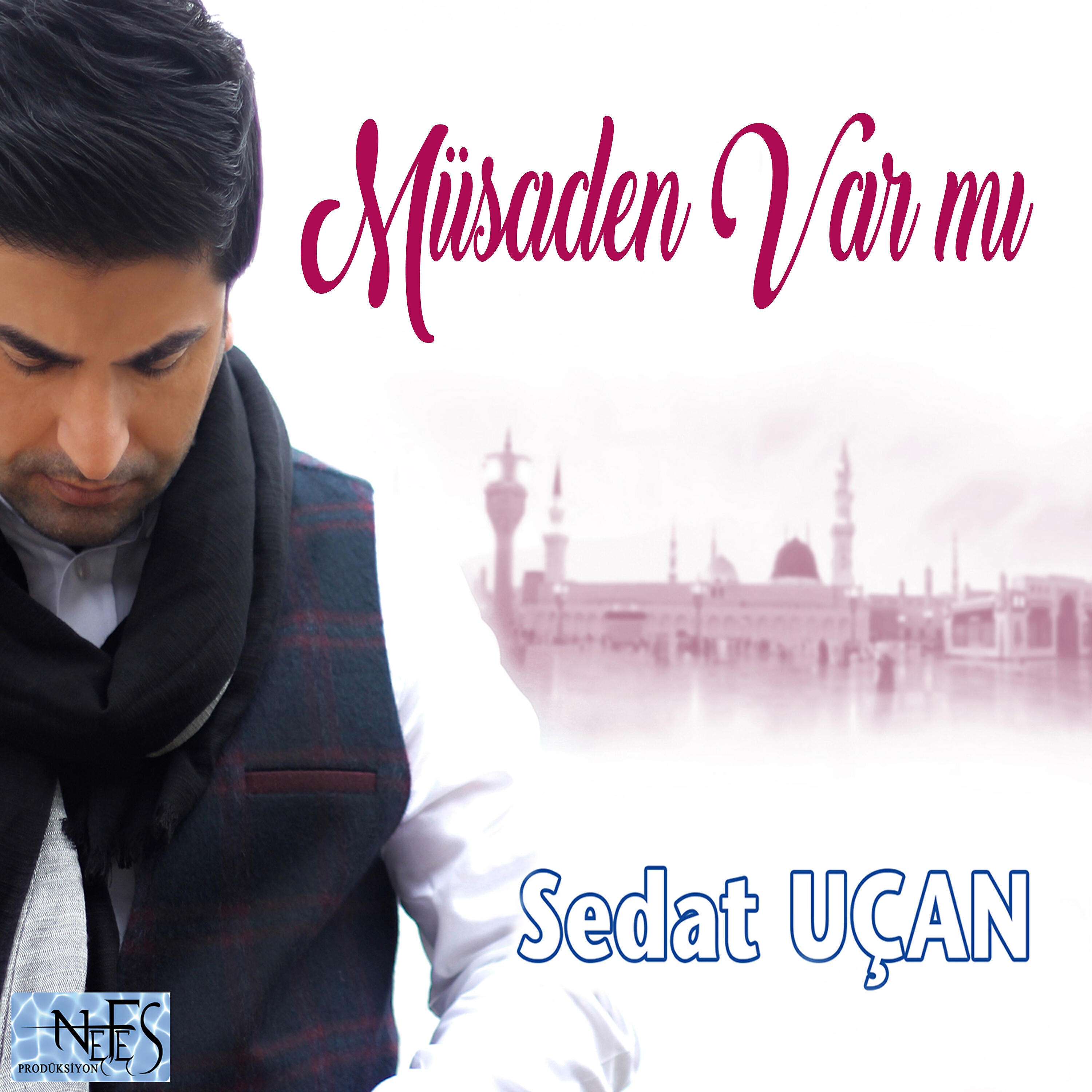 Sedat Uçan - Haydi Namaza