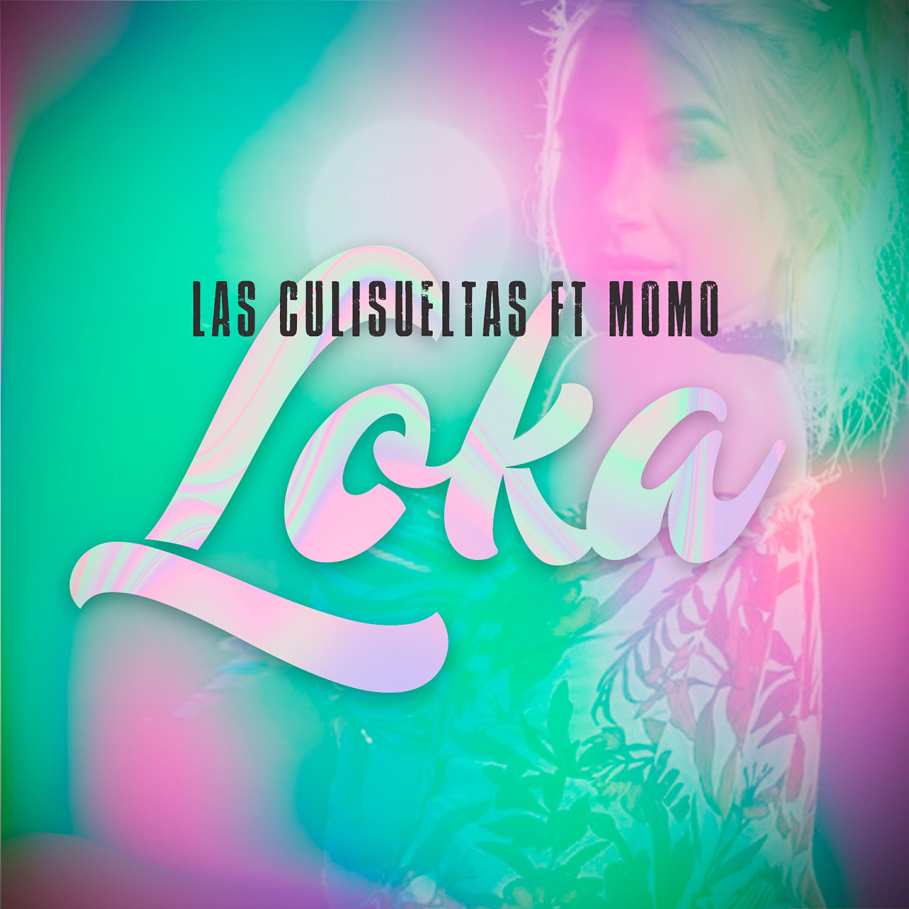 Las Culisueltas - Loka