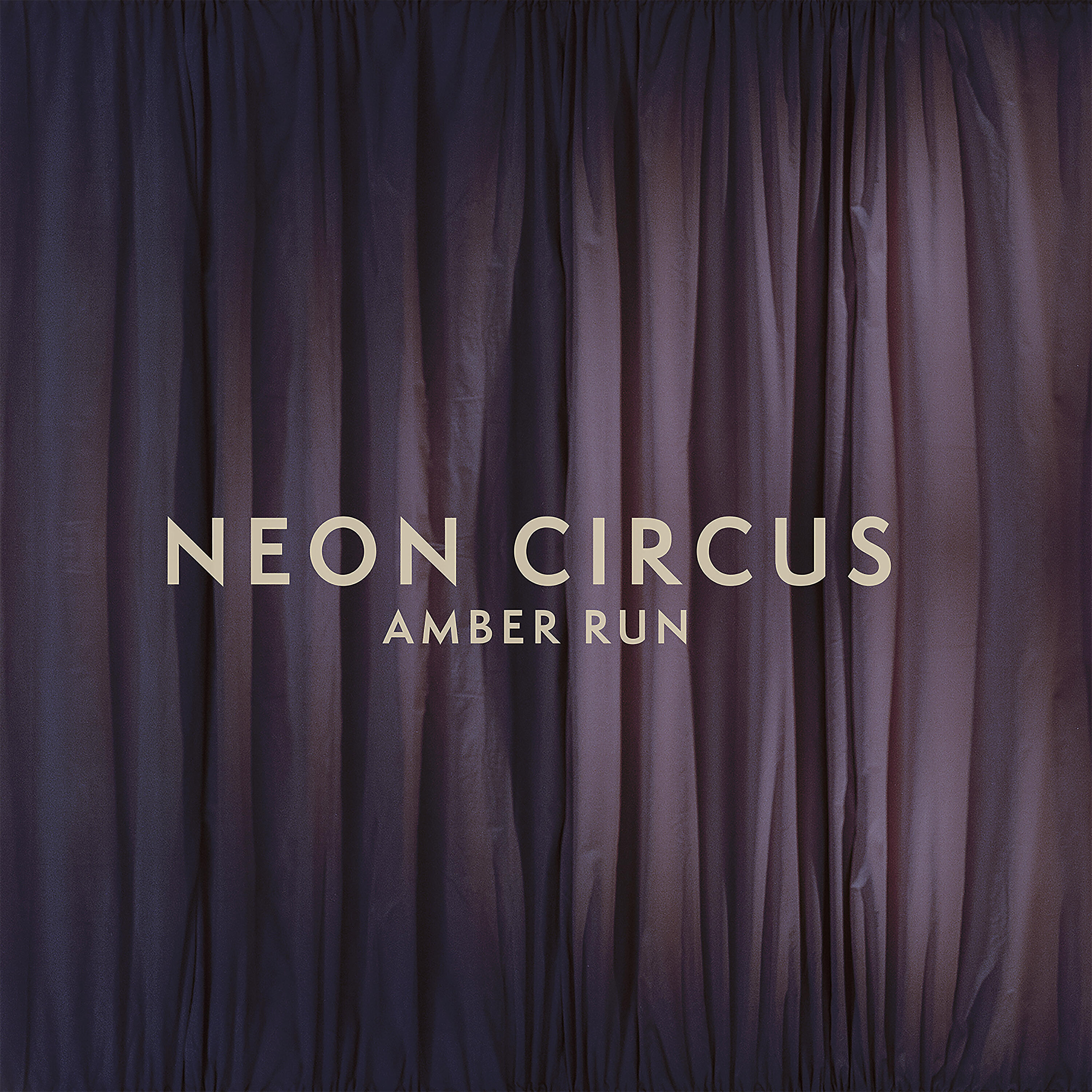 Amber Run - Neon Circus