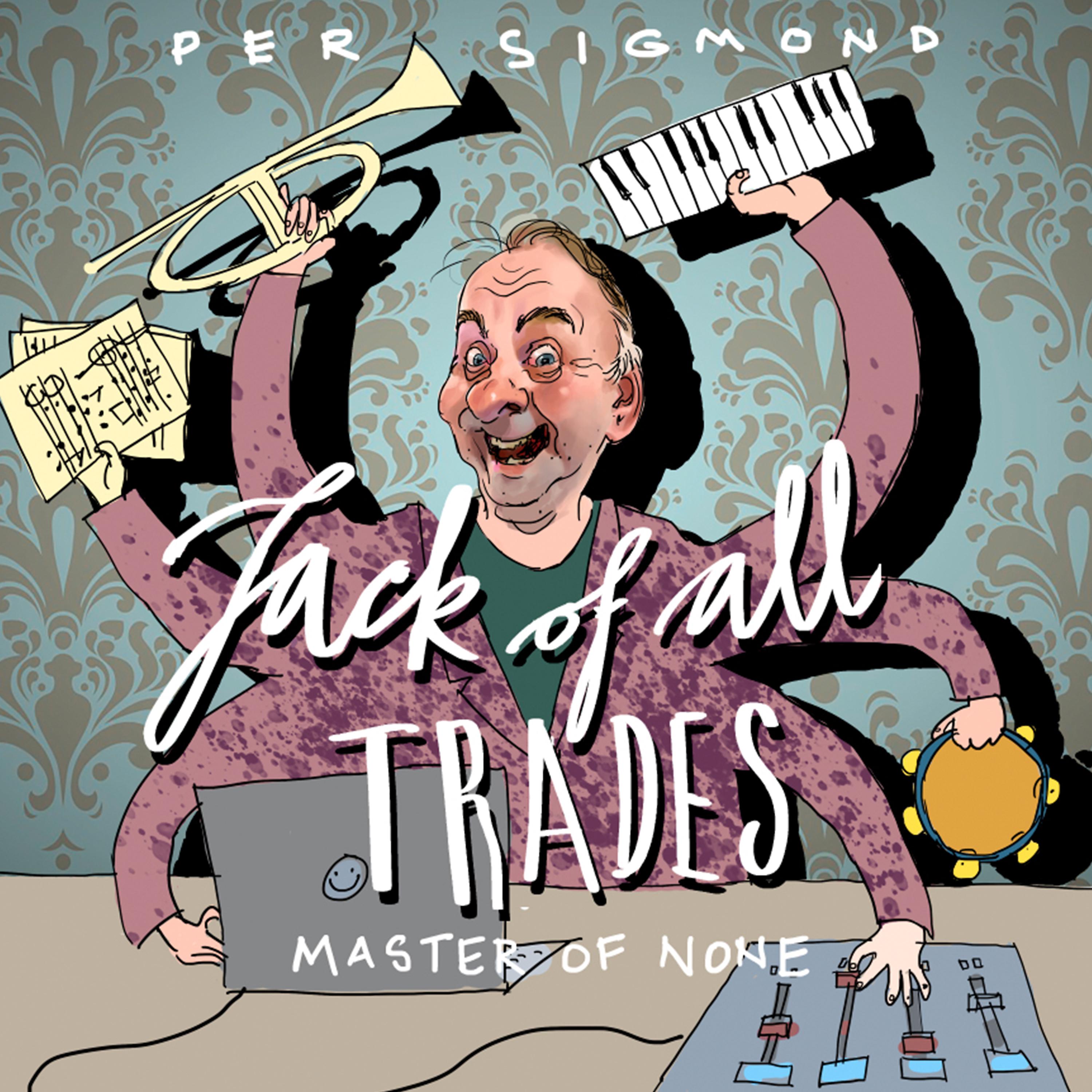 Постер альбома Jack of All Trades - Master of None
