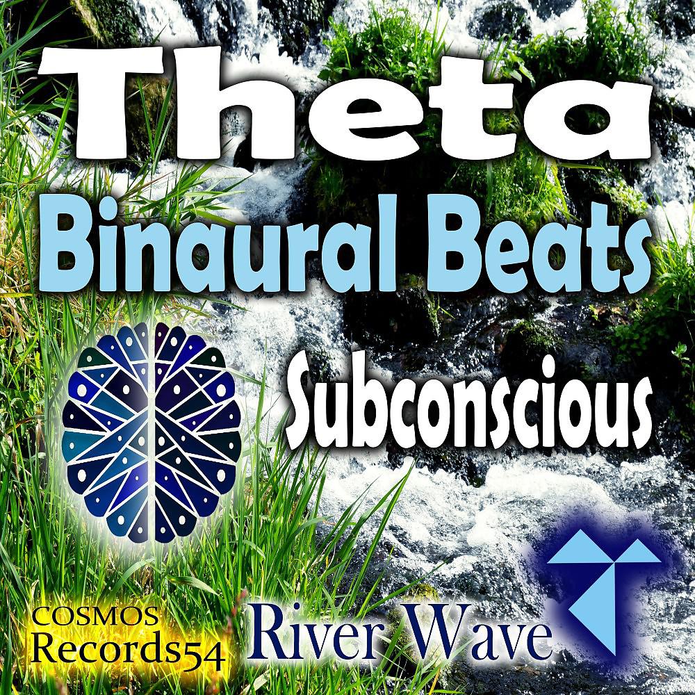 Постер альбома Theta River Wave - Binaural Beats (Subconscious)