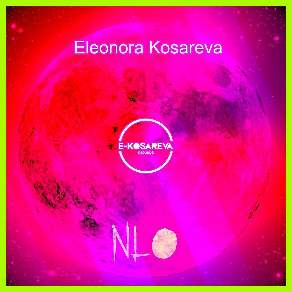 Eleonora Kosareva - Nlo (Original Mix)