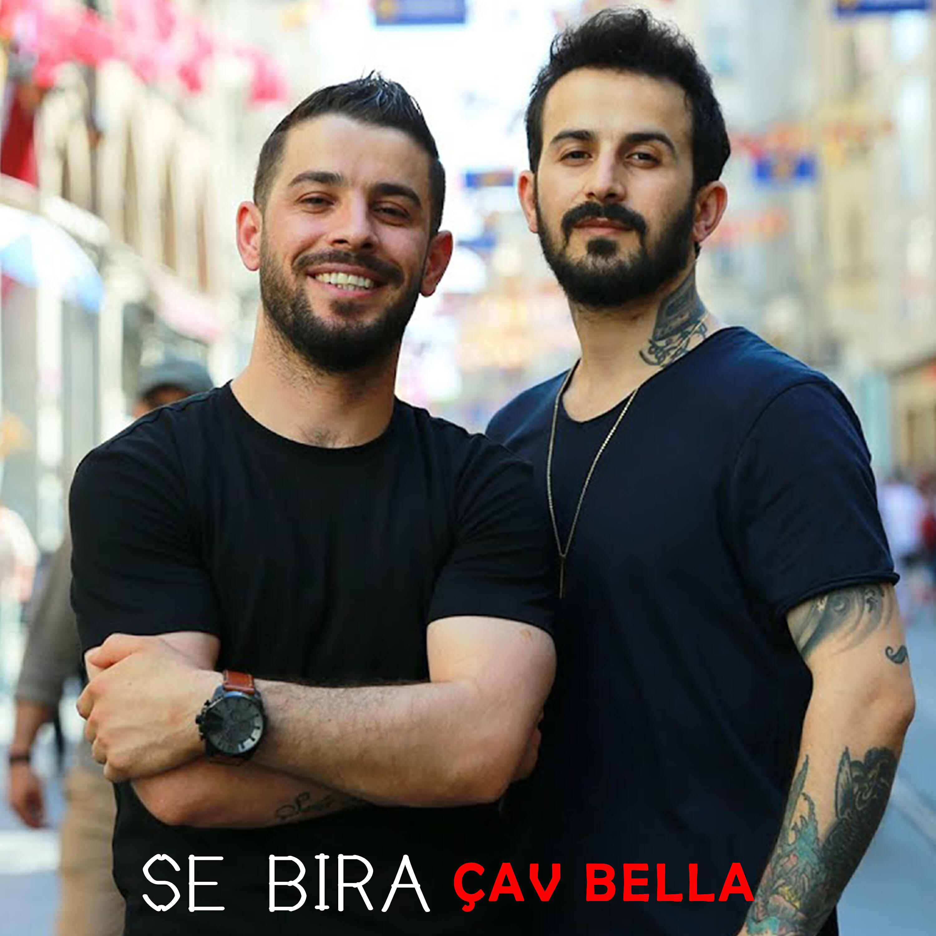 Se Bıra - Çav Bella