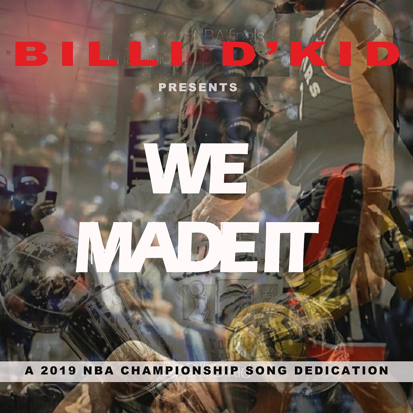 Постер альбома We Made It ( A 2019 Nba Championship Song Dedication )
