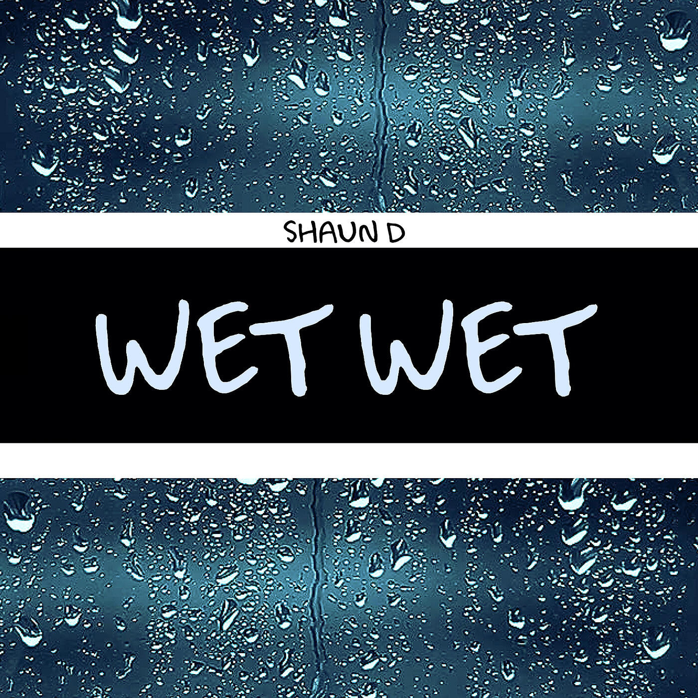 Shaun D - Wet Wet