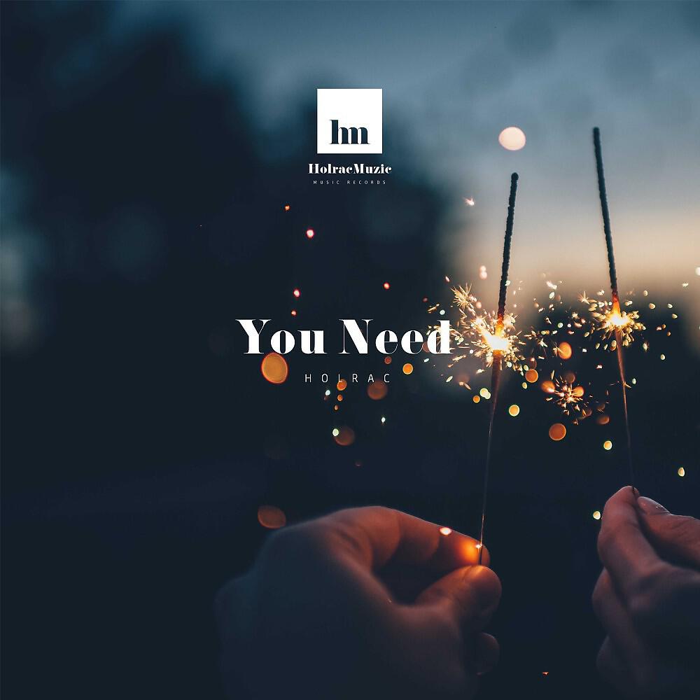 Holrac - You Need (Original Mix)