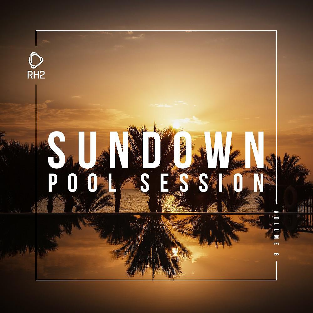 Постер альбома Sundown Pool Session, Vol. 6