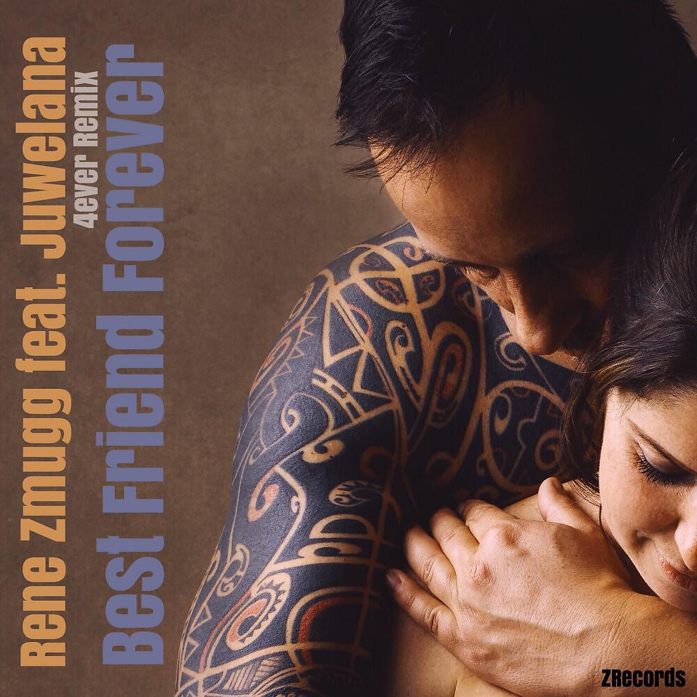 Rene Zmugg - Best Friend Forever (4Ever Remix)