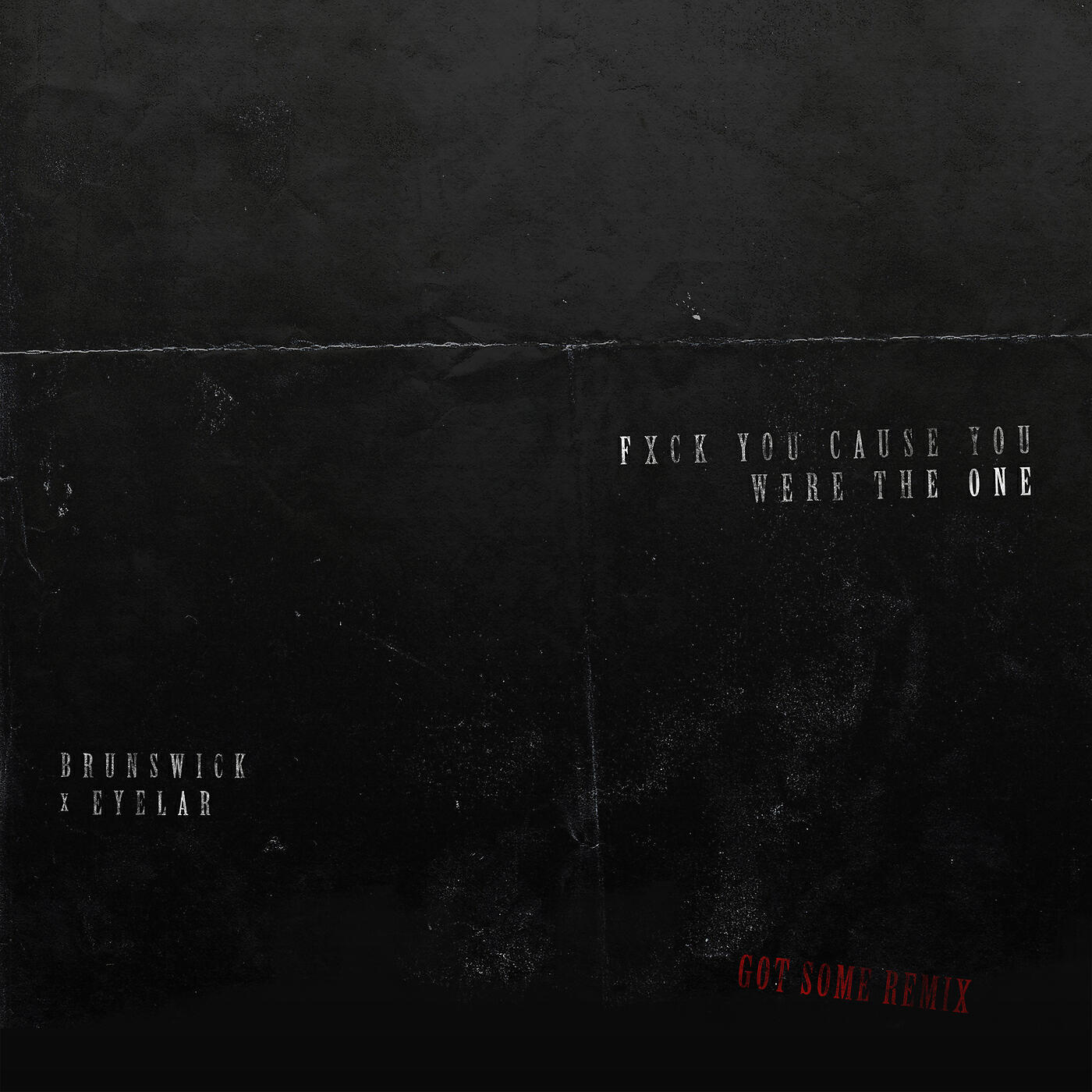 KID BRUNSWICK - FXCK YOU CAUSE YOU WERE THE ONE (GotSome Remix Edit)