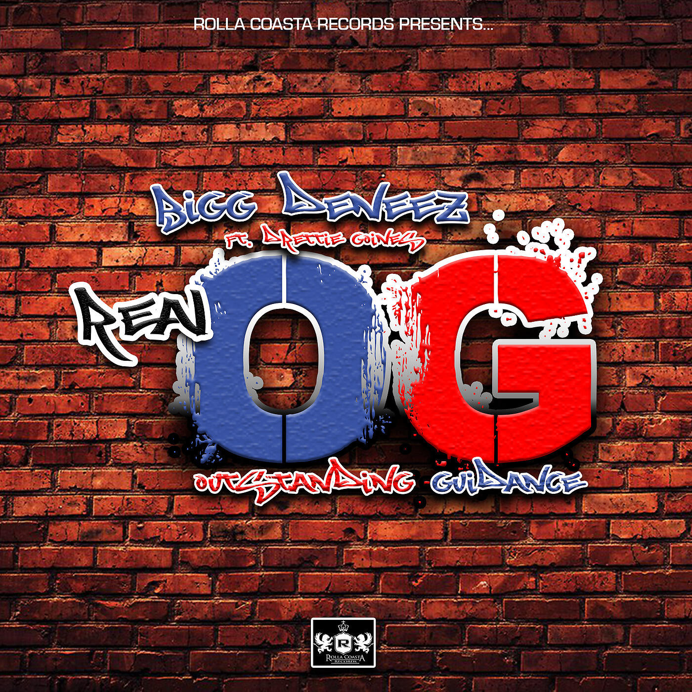 Bigg Deneez - Rolla Coasta Records Presents: Real OG Outstanding Guidance